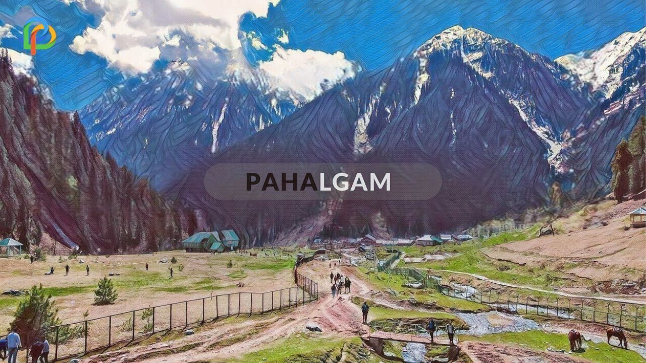 Best Places To Visit In Pahalgam- Kashmir In 2022