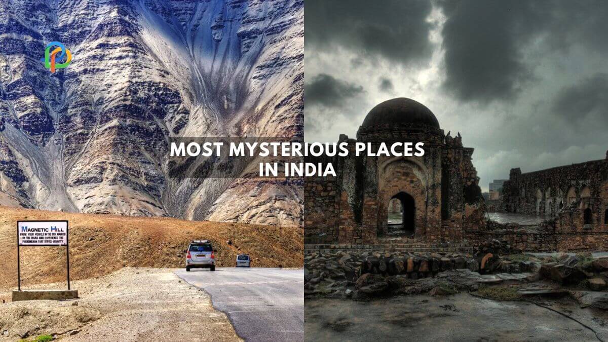 9 Mysterious Places In India That You Must Visit In 2023!