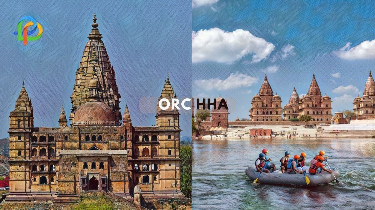 Orchha Explore The Historic Town In Madya Pradesh! 