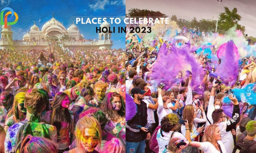 Best Places To Celebrate Holi In 2023!