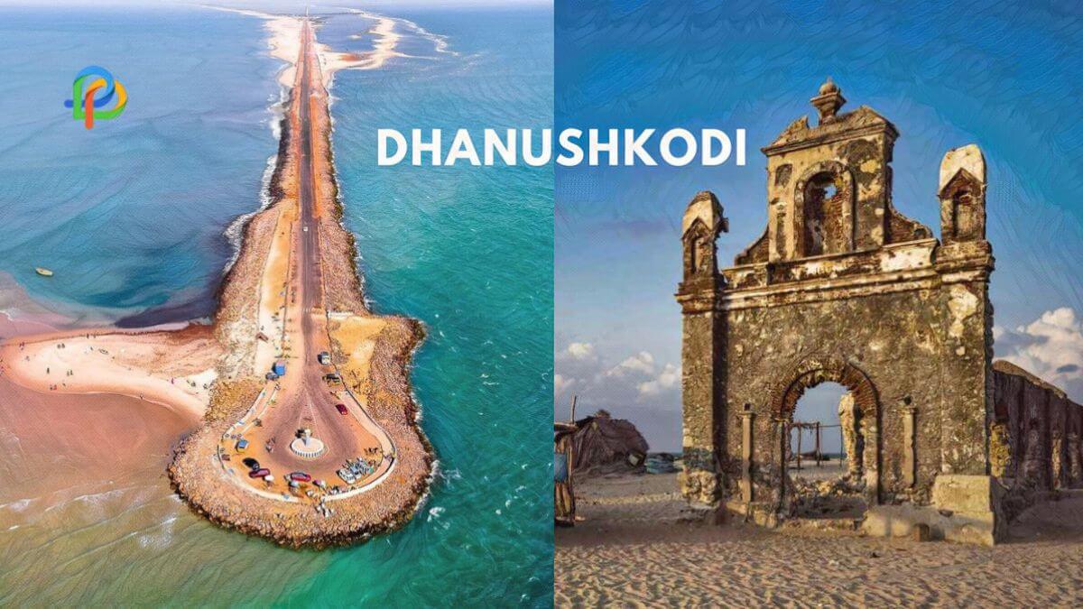Dhanushkodi Know The History & Explore These Top Places!