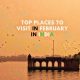 Discover The Amazing Places In February In India!