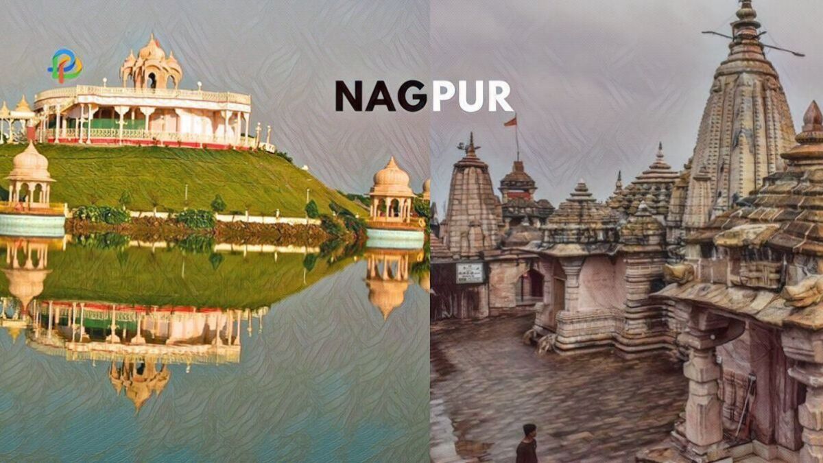 Nagpur Explore Historical & Cultural Relic Of Maharashtra!