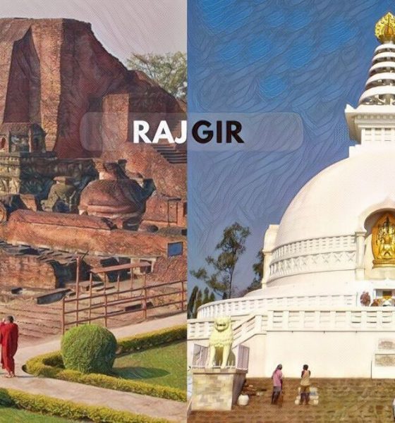 Rajgir Explore The Historic Destination In Bihar!