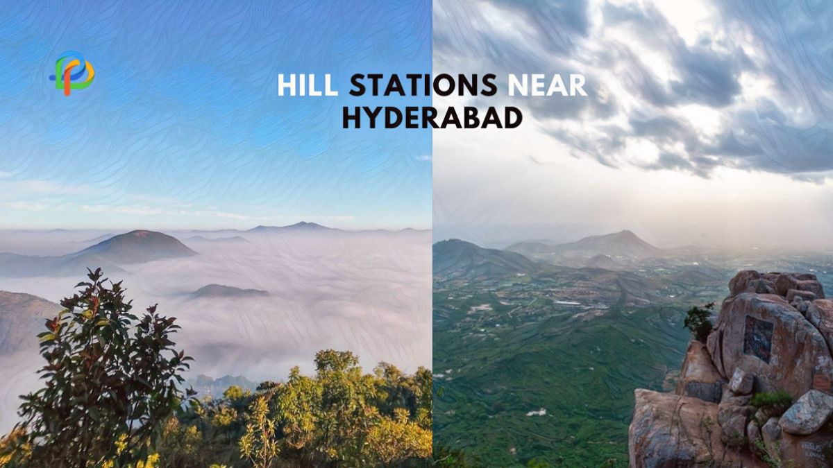 Top Hill Stations Near Hyderabad, The Pearl City Of India!