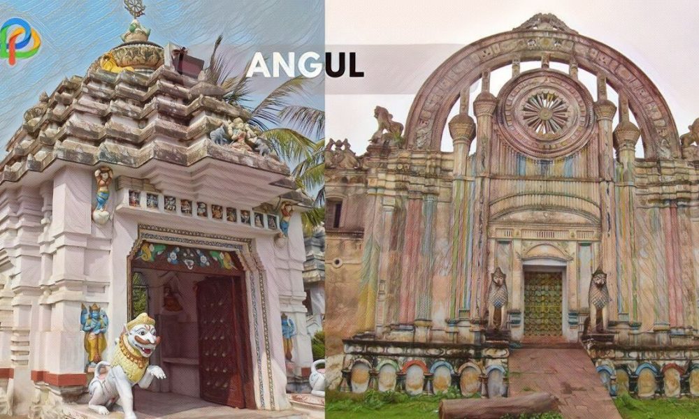 Angul Visit The Historical City Of Odisha!