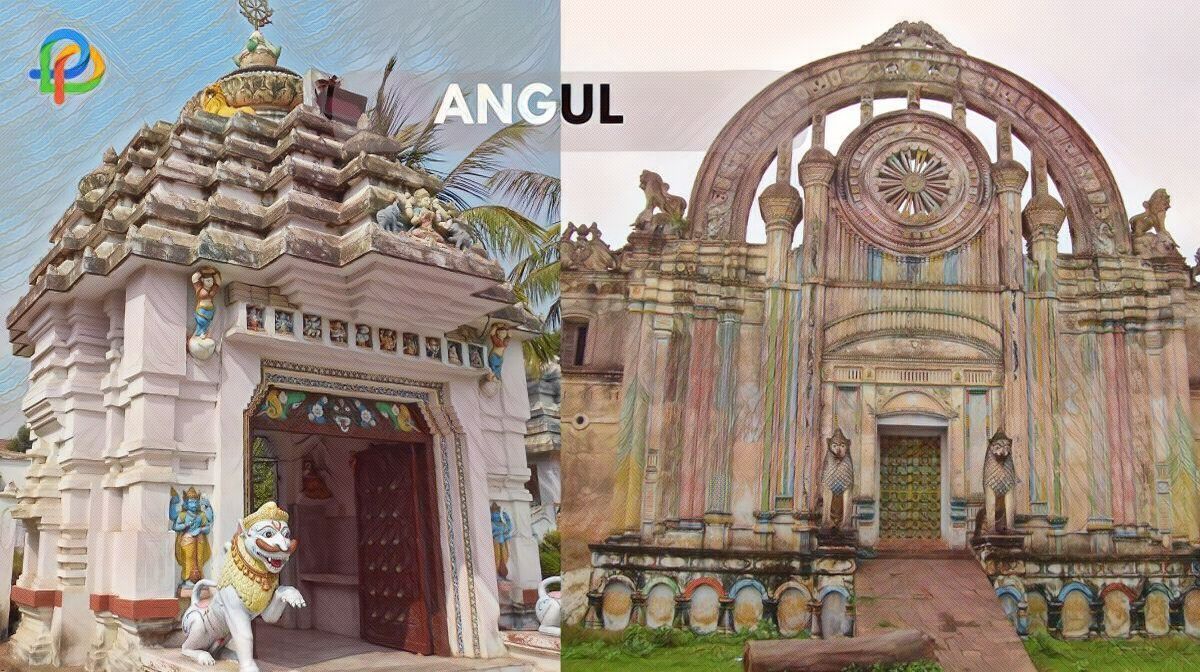 Angul Visit The Historical City Of Odisha!
