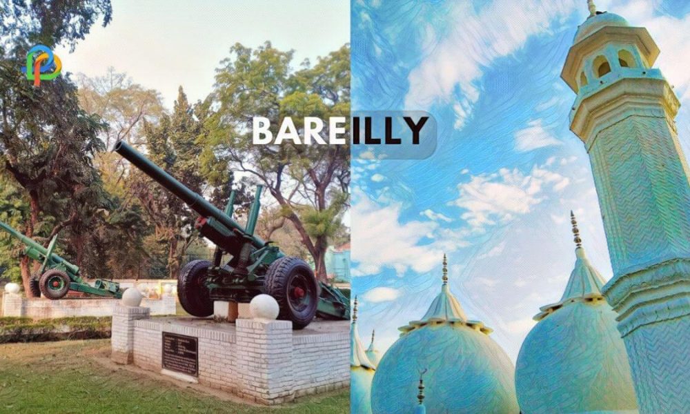 Bareilly Discover The Rich History & Culture Of UP!