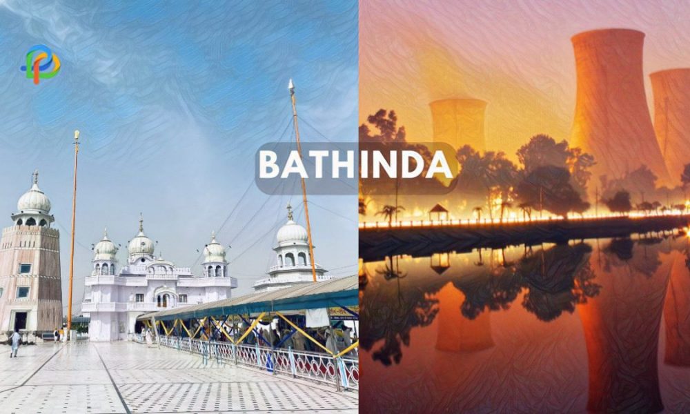 Bathinda Explore One Of The Oldest Towns In Punjab!