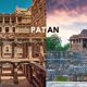 Patan Enjoy The Rich Historical & Architectural Monuments!