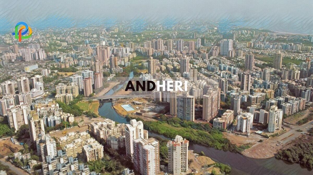 Andheri Explore The Suburb District In Mumbai!