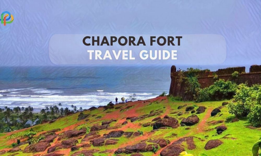 Chapora Fort Your Ultimate Travel Guide In 2023!