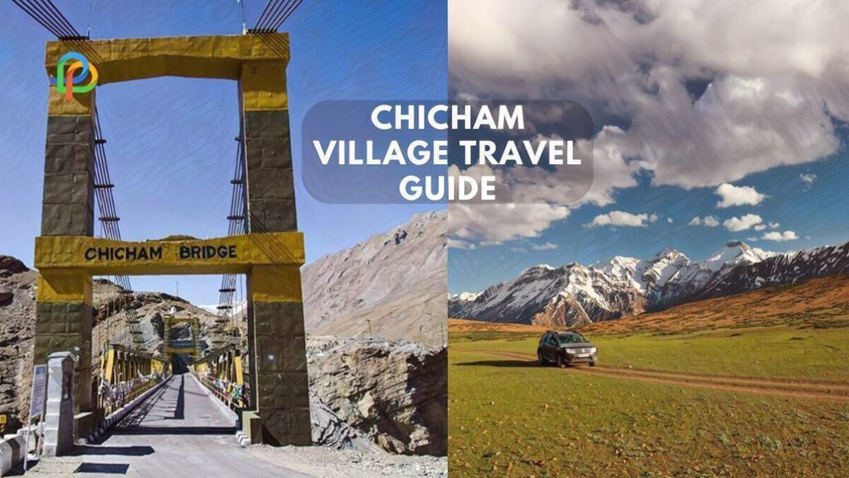 Chicham Village A Travel Guide To A Serene Himalayan Village!