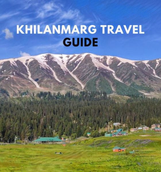 Khilanmarg A Travel Guide To An Enchanting Himalayan Spot!
