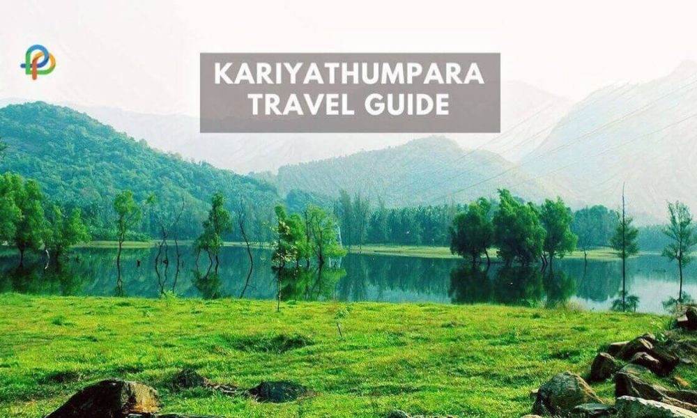 A Weekend Getaway To Kariyathumpara: Nature At Its Best!