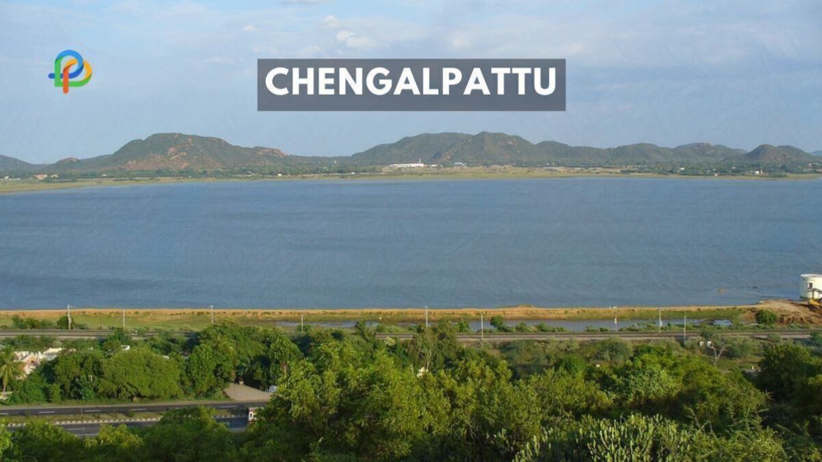 Chengalpattu: Explore The Commercial Hub In Tamil Nadu!