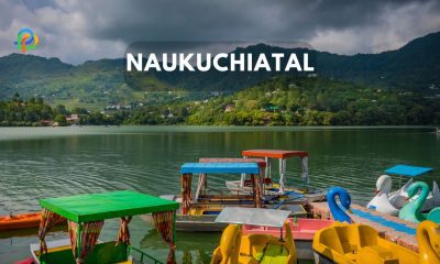 Naukuchiatal: A Picturesque Hill Station in Uttarakhand!