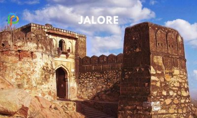 A Complete Travel Guide To Jalore, Rajasthan!